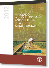 El estado mundial de la agricultura y la alimentaciÃ³n 2012